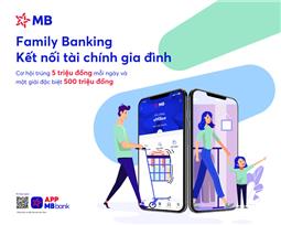 “GIA ĐÌNH TÔI YÊU” – GÓI SẢN PHẨM ƯU VIỆT CỦA MB.